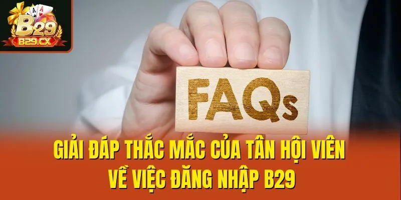 Giải đáp thắc mắc của tân hội viên về việc đăng nhập B29